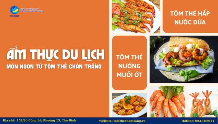 Ẩm Thực Du Lịch - Món Ngon Từ Tôm Thẻ Chân Trắng
